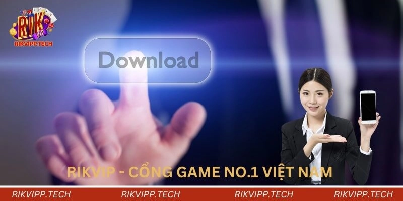 Tải ứng dụng cổng game về máy để truy cập dễ dàng hơn